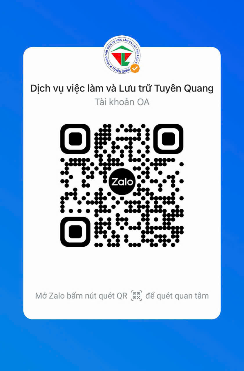 Trung tâm Dịch vụ việc làm và Lưu trữ lịch sử tỉnh Tuyên Quang chính thức ra mắt Zalo Official Account (Zalo OA)