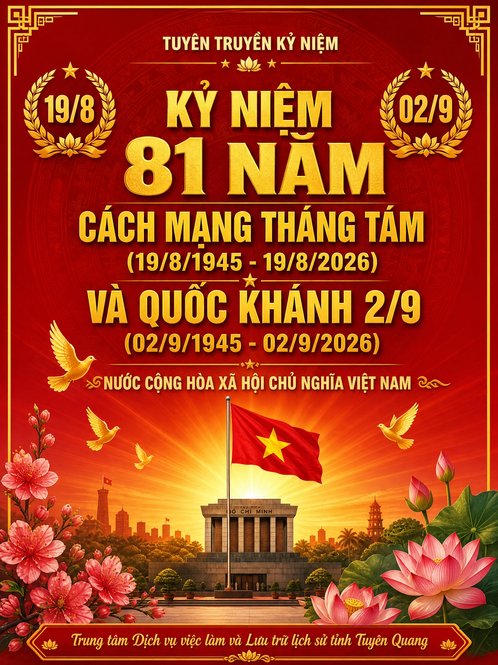 Trung tâm Dịch vụ việc làm và Lưu trữ lịch sử tỉnh Tuyên Quang tự hào kỷ niệm 81 năm Cách mạng Tháng Tám thành công (19/8/1945 - 19/8/2026) và Quốc khánh 2/9 (02/9/1945 - 02/9/2026)
